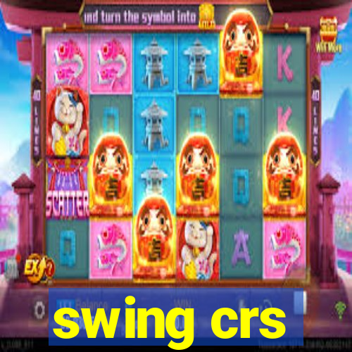 swing crs